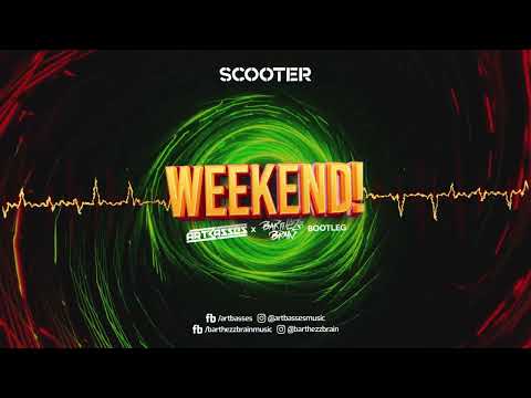 Scooter - Weekend! (ARTBASSES x Barthezz Brain Bootleg)
