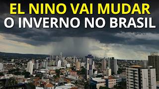 SUPER EL NINO ASSUSTA E MUDA CLIMA NO BRASIL EM 2026 INVERNO PREVISÃO DO TEMPO TEMPERATURA FRIO