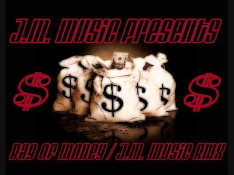 Bag Of Money - J.M. Music REMIX