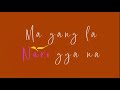 Ma Naroོ Mo (Lyric Video) by Romeo, Kunsa & Palden