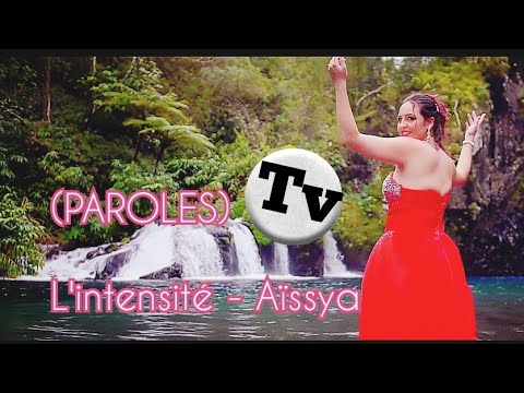 Paroles- L'intensité - Aïssya - TV