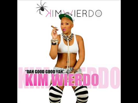 KIM WIERDO - DAH GOOD GOOD YAH