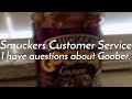 Smucker S Customer Service I Have Questions About Goober