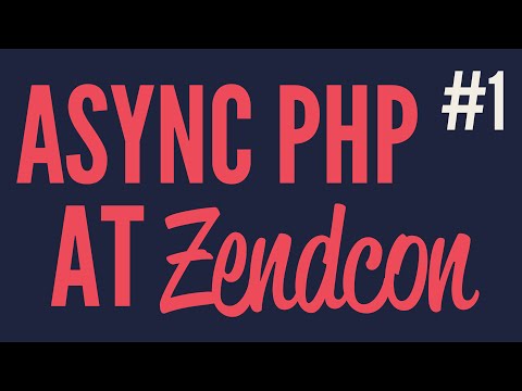 Async PHP at Zendcon (Part 1)
