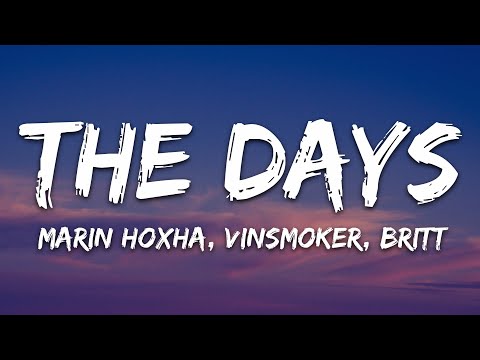 Marin Hoxha, Vinsmoker, Britt -The Days (Lyrics) [7clouds Release]
