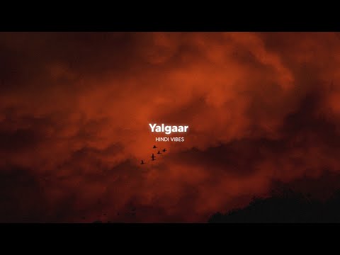 Yalgaar ( Slowed + Reverb )