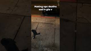 Download lagu Making Npc deaths sad in GTA 5 (Sad ending) mp3 Download lagu Making Npc deaths sad in GTA 5 (Sad ending) mp3