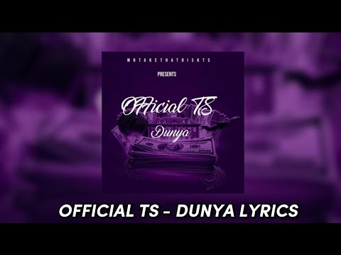 Official TS - Dunya Lyrics