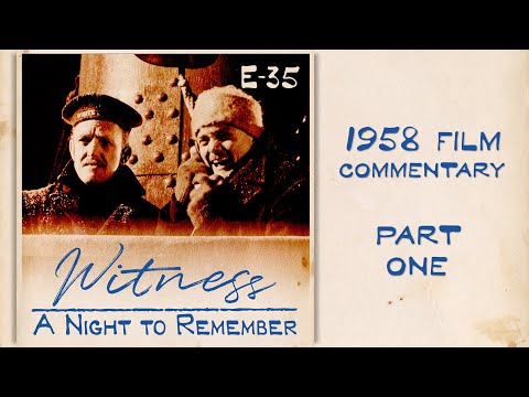 "A Night to Remember" (1958) - Part One | WITNESS TITANIC PODCAST