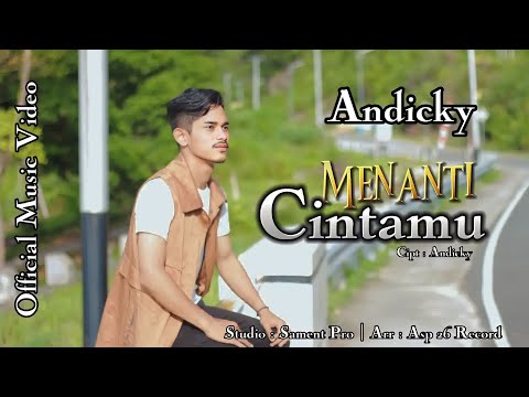 ANDICKY - MENANTI CINTAMU (Official Music Video)