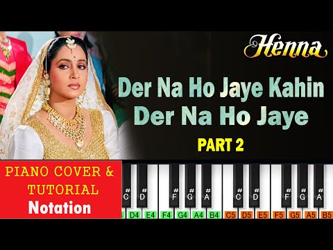 देर ना हो जाये कहीं पियानो | Der Na Ho Jaye Piano Tutorial Part 2 | Henna (1991)