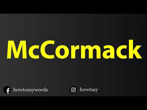 How To Pronounce McCormack