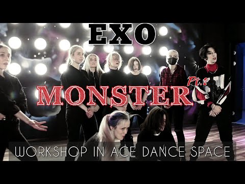 EXO-MONSTER Pt.2 cover [workshop in ACE Dance Space]
