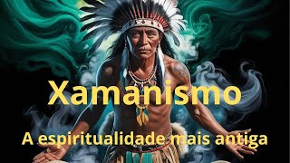 O Que é Xamanismo? A Espiritualidade Ancestral Religiões do Mundo: Uma Viagem pelo Xamanismo