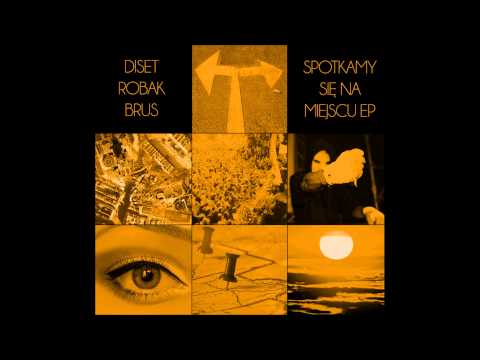 Diset Robak Brus - Spotkamy się na miejscu