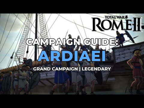 Ardiaei Campaign Guide - Total War: Rome 2