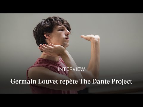 [INTERVIEW] Germain Louvet répète THE DANTE PROJECT