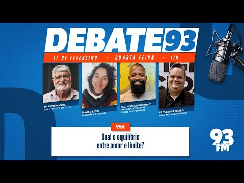 Pais x Permissividade - Qual o equilíbrio entre amor e limite? - Debate 93 - 11/02/2026