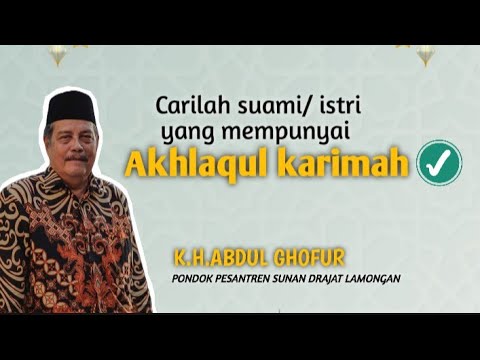 Carilah suami / istri yang mempunyai akhlak yang mulia #ceramah #khabdulghofur 