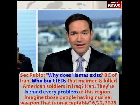 Rubio on Iran: Why does Hamas exist? Who built IEDs in Iraq? played every US president for 35 yrs