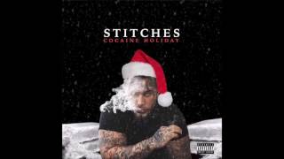 Stitches - Never Had Shit feat Str8Kash (Cocaine Holiday)