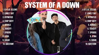 Download lagu System Of A Down Top Hits Popular Songs - Top 10 Song Collection mp3