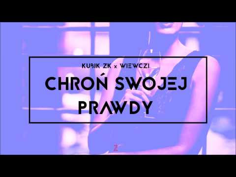 Kubik ZK ft.Wiewczi OG - Chroń Swojej Prawdy