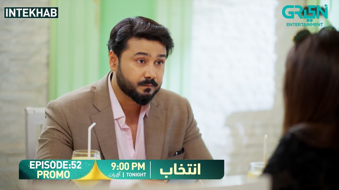 Intekhab Episode 52 Promo | Tonight at 9:00 PM | Sukaina Khan - Fahad Sheikh | Green Entertainment