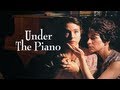 Under The Piano (Official Trailer)
