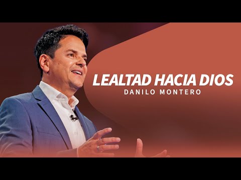 Loyalty to God - Danilo Montero | Christian Sermons 2024