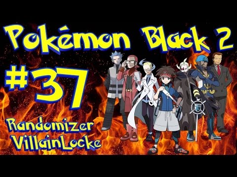 Pokemon Black 2 Randomizer VillainLocke [Ep 37]