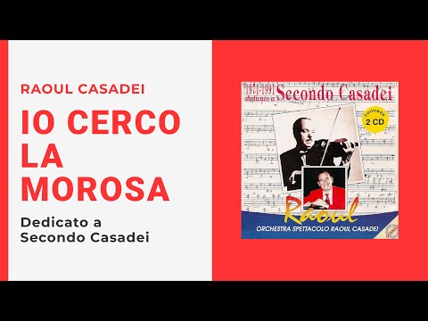 Raoul Casadei - IO CERCO LA MOROSA (Video Ufficiale + Testo)