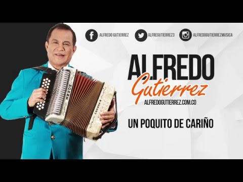 Video Un Poquito De Cariño (Audio) de Alfredo Gutiérrez