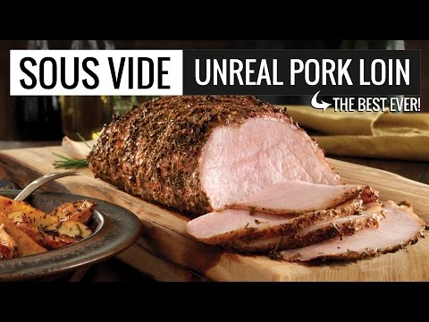 UnReal Sous Vide Pork Loin Perfection! The best pork...