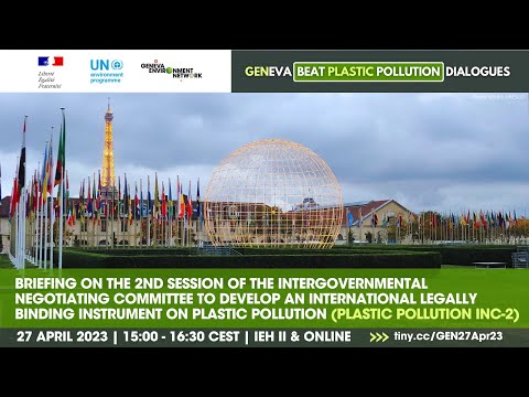 Geneva Briefing on Plastic Pollution INC-2 | Geneva Beat Plastic Pollution Dialogues