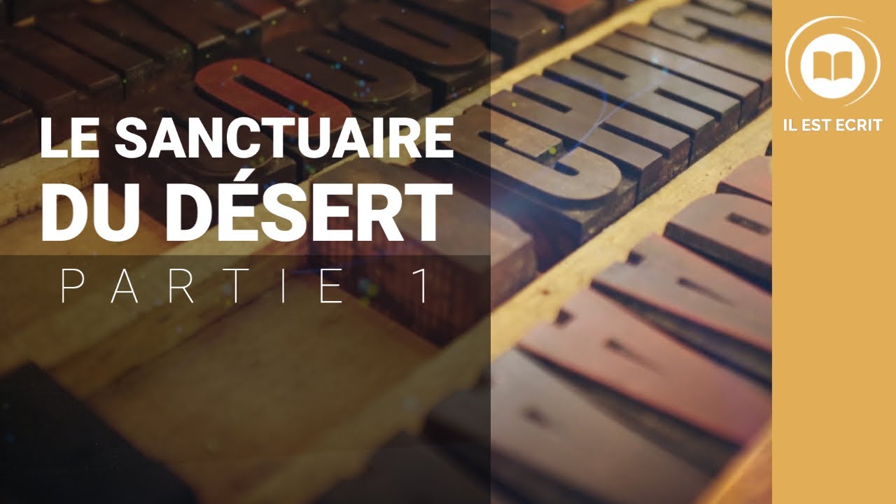Le sanctuaire du désert (partie 1)