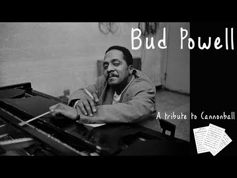 A tribute to Cannonball - solos Bud Powell
