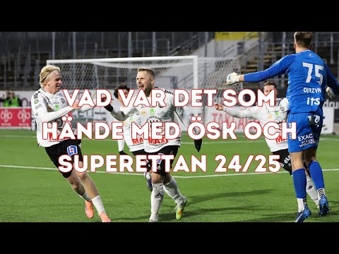 Raset (eller Uppvaknandet): Vad var det som hände med ÖSK och Superettan 24/25?