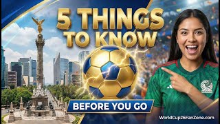 MEXICO CITY WORLD CUP 2026 — Opening Match Travel Guide (5 Essential Tips)