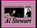 Al Stewart  -   Post World War II Blues - LIVE