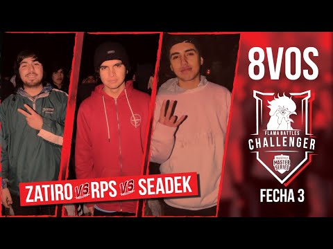 ZATIRO VS RPS VS SEADEK 8VOS (FECHA 3 CHALLENGER FLAMA BATTLES)
