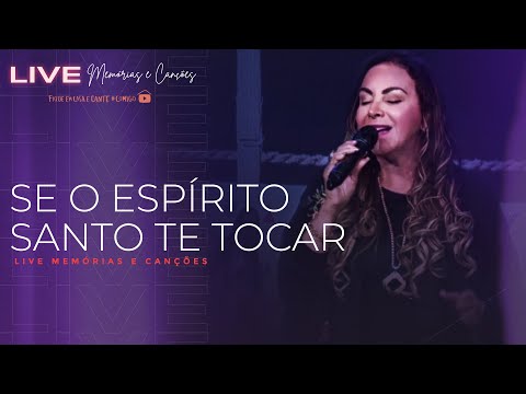 Cristina Mel - Se o Espírito Santo te Tocar | Live Memórias e Canções