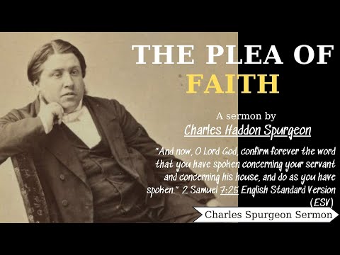 The Plea of Faith - Charles Spurgeon Sermon | Charles Spurgeon Sermons 2022 - 2023