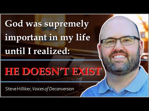 Steve Hilliker: "God was supremely important in my life until I realized: HE DOESN’T EXIST"
