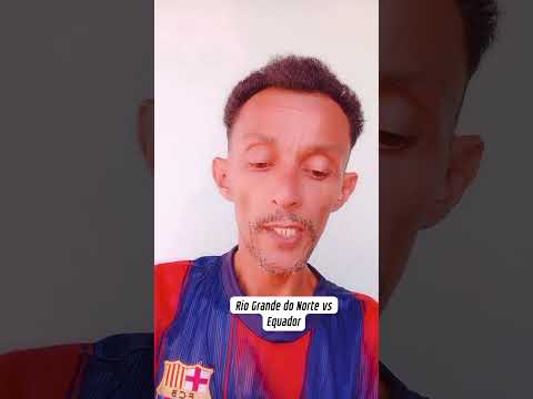 Rio grande do norte vs Equador