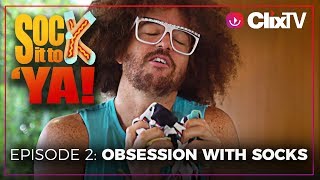 Obsessed with Socks - Redfoo - Episode 2 - Sock it to Ya! Series