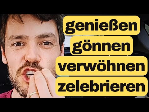 Beifahrer! | 4 Verben auf Deutsch | genießen, gönnen, verwöhnen, zelebrieren