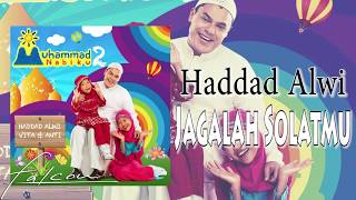 Download lagu Haddad Alwi - Jagalah Solatmu mp3