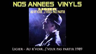 Ligier - Au r'voir... J'veux pas partir 1989