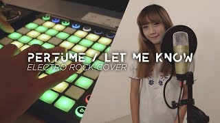 Perfume - Let Me Know パフューム / (Electro Rock Cover ft. Rina-Hime)
